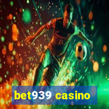 bet939 casino