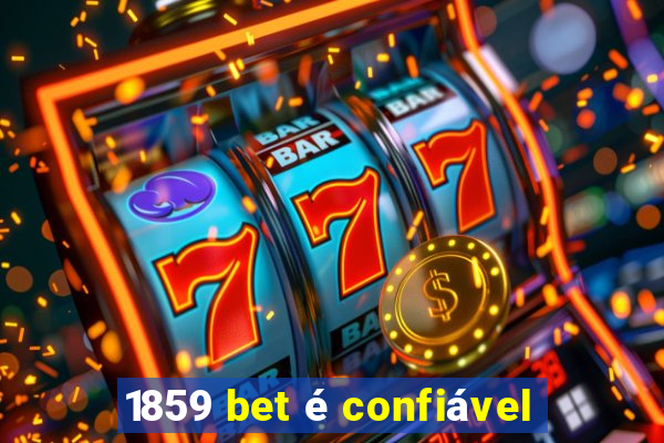 1859 bet é confiável