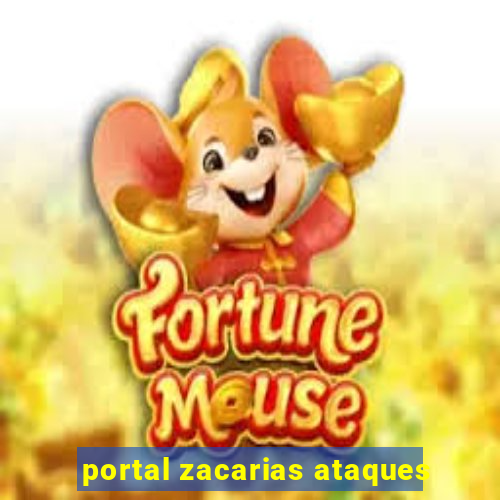 portal zacarias ataques