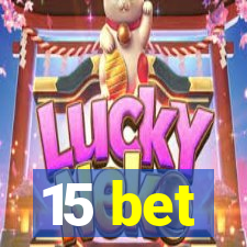 15 bet