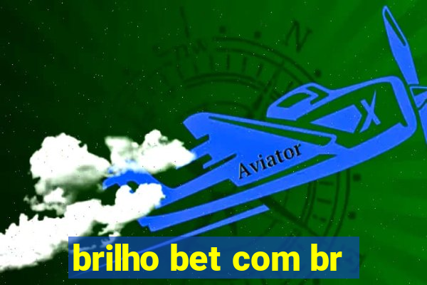 brilho bet com br