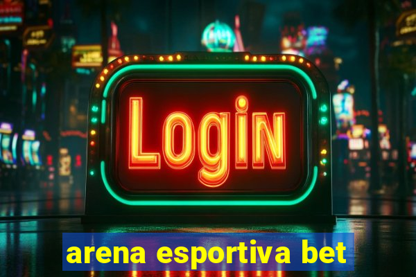 arena esportiva bet