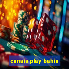 canais play bahia