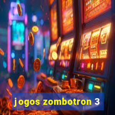 jogos zombotron 3