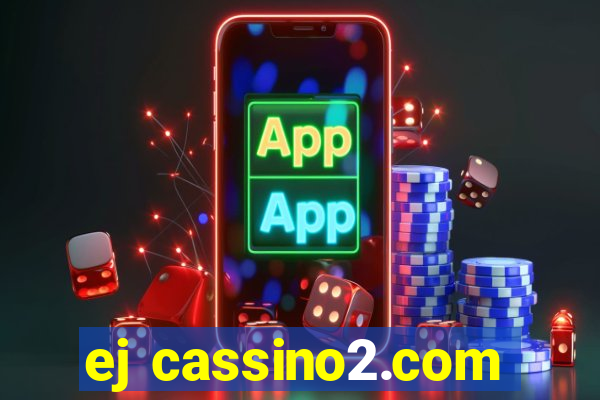 ej cassino2.com