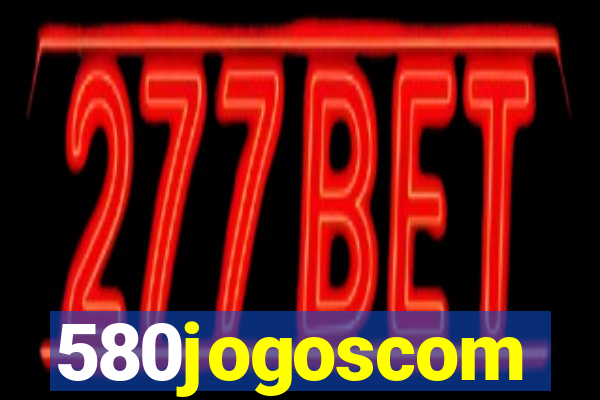 580jogoscom