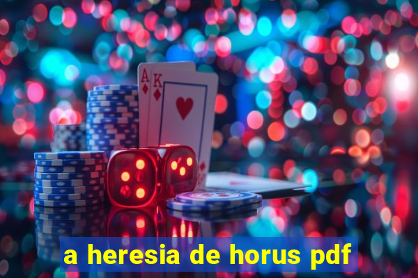 a heresia de horus pdf