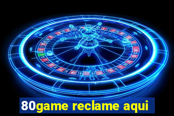 80game reclame aqui