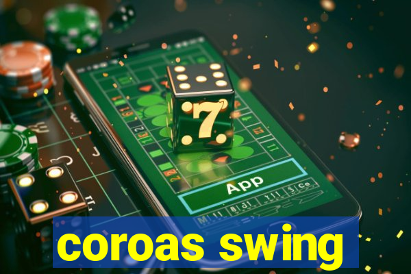 coroas swing