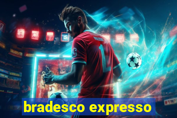 bradesco expresso