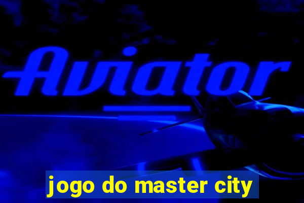 jogo do master city