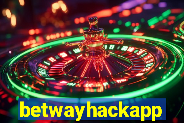 betwayhackapp