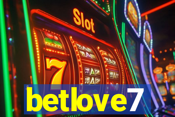 betlove7