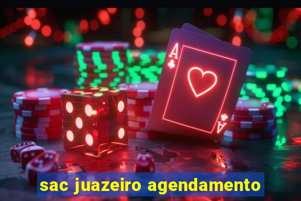 sac juazeiro agendamento