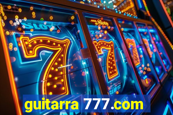 guitarra 777.com