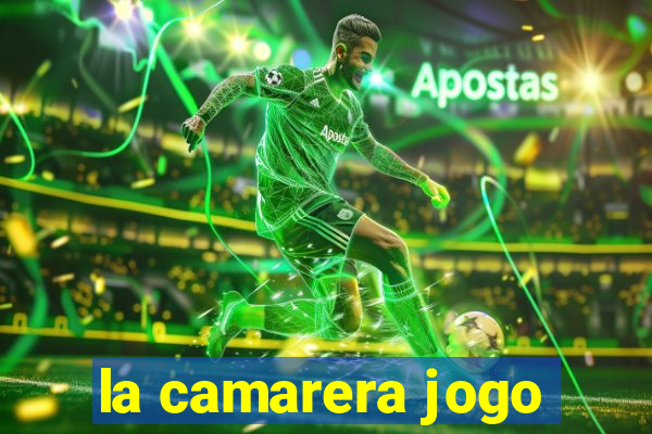 la camarera jogo