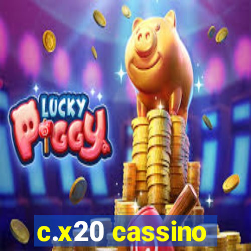 c.x20 cassino