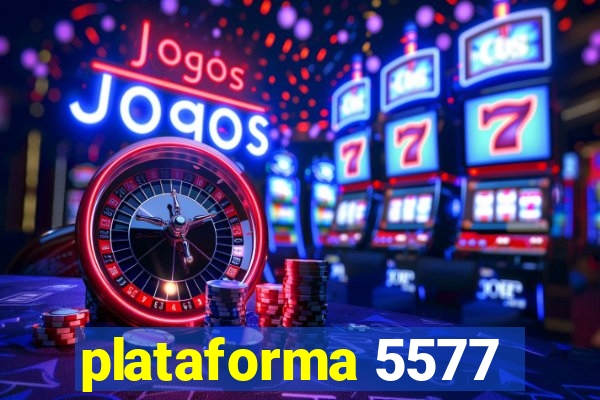 plataforma 5577