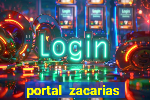 portal zacarias maior de 18