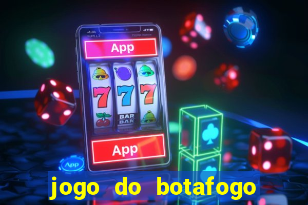 jogo do botafogo ao vivo em hd