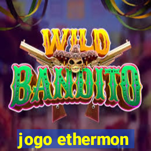 jogo ethermon