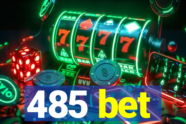 485 bet