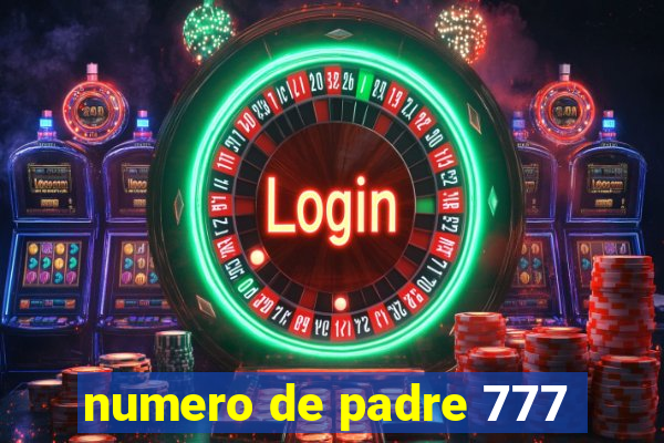 numero de padre 777