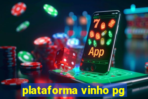 plataforma vinho pg