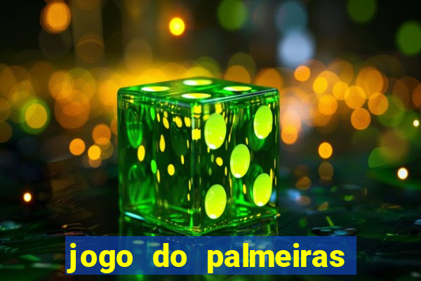 jogo do palmeiras ao vivo gratis