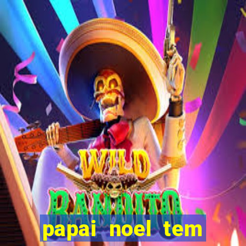 papai noel tem quantos anos