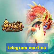 telegram martina