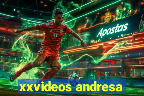 xxvideos andresa