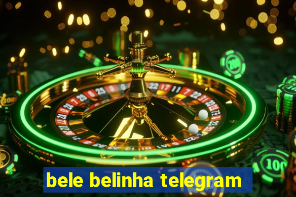 bele belinha telegram