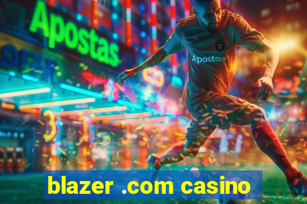 blazer .com casino