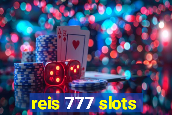 reis 777 slots