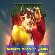 bethany moore only fans