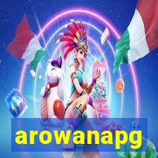 arowanapg