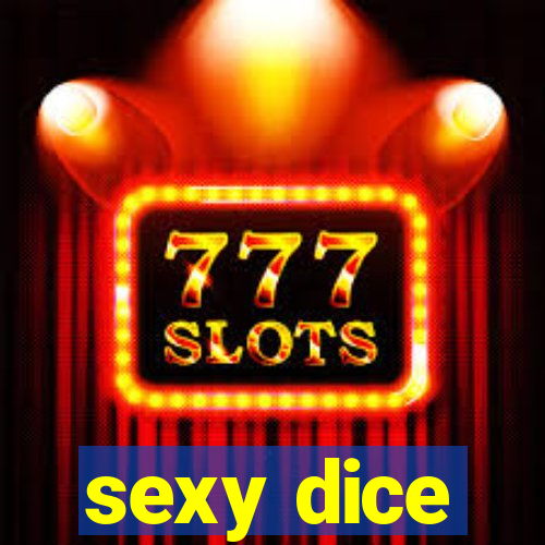 sexy dice