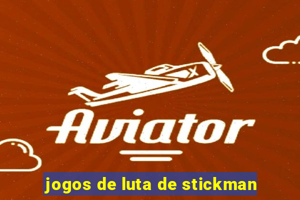 jogos de luta de stickman