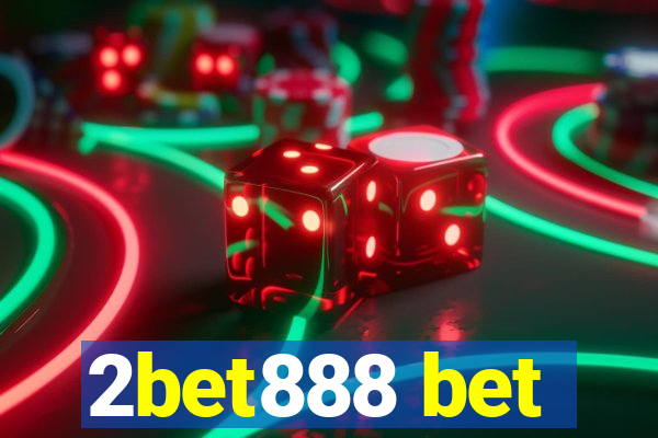 2bet888 bet