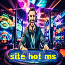 site hot ms