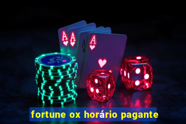 fortune ox horário pagante