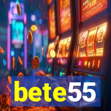 bete55