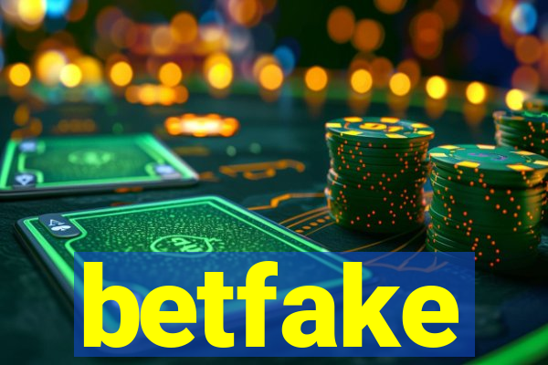 betfake