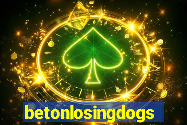 betonlosingdogs