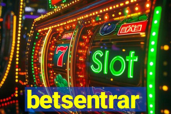 betsentrar