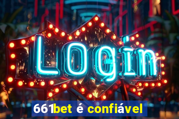 661bet é confiável