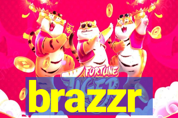 brazzr