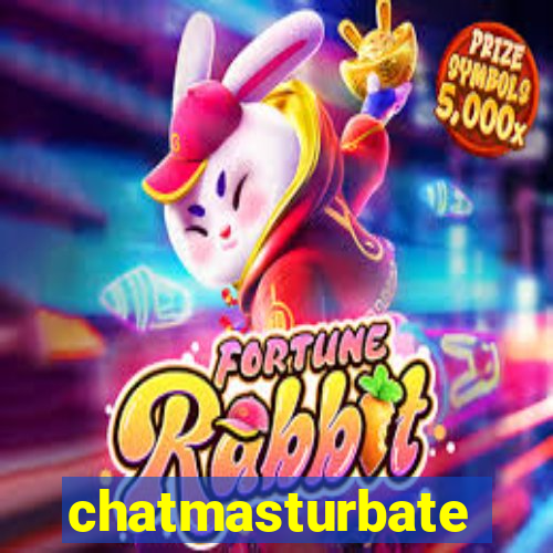 chatmasturbate