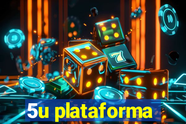 5u plataforma